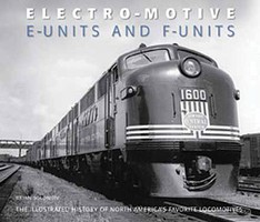 Heimburger Electro-Motive E-Units and F-Units by Brian Solomon Hardcover 160 pages, 113 color and 31 black and white Photos Heimburger Electro-Motive E-Units and F-Units by Brian Solomon Hardcover 160 pages, 113 color and 31 black and white Photos