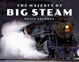 Heimburger The Majesty of Big Steam by Brian Solomon Hardcover 192 pages, 134 black and white Photos Heimburger The Majesty of Big Steam by Brian Solomon Hardcover 192 pages, 134 black and white Photos