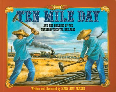 Heimburger Ten Mile Day and the Building of the Transcontinental Railroad Model Railroading Book #248