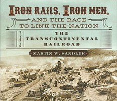 Heimburger Iron Rails, Iron Men and the Race to Link the Nation The Story of the Transcontinental Railroad Heimburger Iron Rails, Iron Men and the Race to Link the Nation The Story of the Transcontinental Railroad