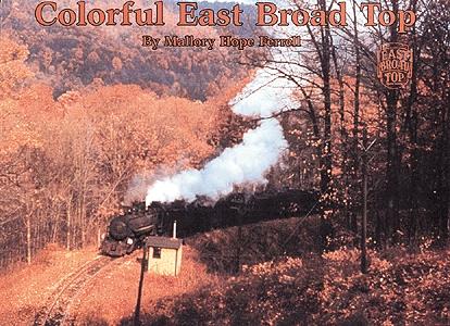Heimburger Colorful East Broad Top Softcover Model Railroading Book #31