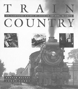 Heimburger Train Country (Canadian Naitonal Railway) Softcover Model Railroading Book #47