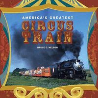 Heimburger Amer Great Circus Train Heimburger Amer Great Circus Train