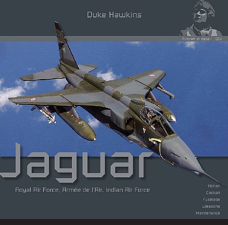 Historical-Heritage Duke Hawkins Aircraft in Detail 1- Specat Jaguar Royal Air Force, Armee de lAir, Indian Air Force (D)