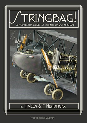 Inside-The-Armour Stringbag! The Modelers Guide to the Art of WWI Aircraft