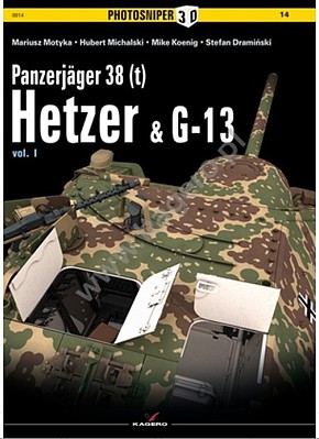 Kagero Photosniper 3D- Panzerjager 38(t) Hetzer & G13 Vol.I