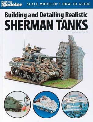 Kalmbach Building/Detailing Realistic Sherman Tanks How To Model Book #12445