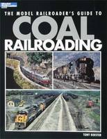 Kalmbach Model RR's Guide Coal Railroading Model Railroad Book #12453 Kalmbach Model RR's Guide Coal Railroading Model Railroad Book #12453