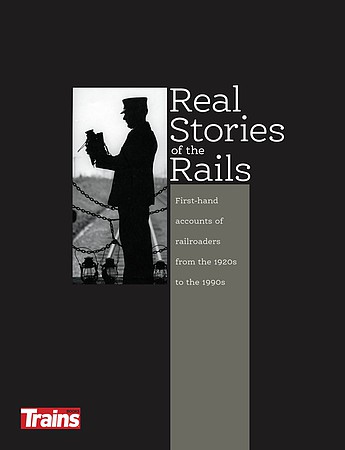Kalmbach Real Stories of the Rails