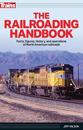 Kalmbach The Railroading Handbook