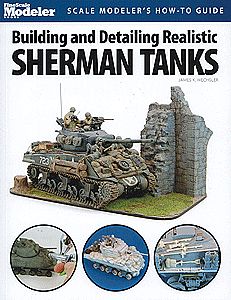 Kalmbach-Publishing Building & Detailing Sherman Tanks How To Plastic Modeling Book #12445