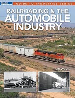 Kalmbach-Publishing Railrding & the Auto Ind Kalmbach-Publishing Railrding & the Auto Ind