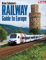 Kalmbach-Publishing Brian Solomon's Railway Guide to Europe Softcover, 416 Pages Kalmbach-Publishing Brian Solomon's Railway Guide to Europe Softcover, 416 Pages