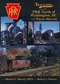 Morning-Sun Trackside on the PRR North of Washington, DC with Wayne Sherwin Model Railroading Book #1052