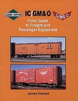 Morning-Sun IC/GM&O Color Guide to Freight and Passenger Equipment Model Railroading Book #1073 Morning-Sun IC/GM&O Color Guide to Freight and Passenger Equipment Model Railroading Book #1073