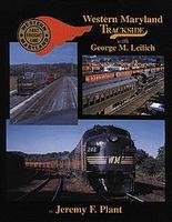 Morning-Sun Western Maryland Trackside with George M. Leilich Model Railroading Book #1075 Morning-Sun Western Maryland Trackside with George M. Leilich Model Railroading Book #1075