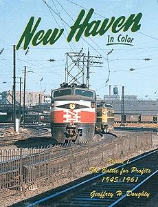Morning-Sun New Haven in Color Vol 1 The Battle for Profits 1945-1961 Model Railroading Book #1107
