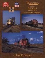 Morning-Sun Trackside Series Around Kansas 1960-1975 with Lloyd E. Stagner Model Railroading Book #1175 Morning-Sun Trackside Series Around Kansas 1960-1975 with Lloyd E. Stagner Model Railroading Book #1175