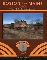 Morning-Sun Boston & Maine In Color Volume 2 The Final Five Decades Model Railroading Book #1299 Morning-Sun Boston & Maine In Color Volume 2 The Final Five Decades Model Railroading Book #1299