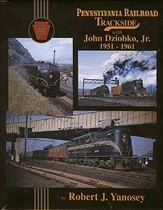 Morning-Sun Pennsylvania Railroad Trackside with John Dziobko Jr. 1951-1961 Model Railroading Book #1305
