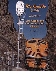 Morning-Sun Rio Grande in Color Volume 4 Late Steam and First-Gen Diesels Model Railroading Book #1319
