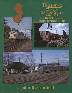 Morning-Sun Trackside Series Around the Garden State 1950-1975 with Bob Goin Model Railroading Book #1338