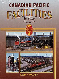 Morning-Sun Canadian Pacific Facilities In Color Volume 2 Model Railroading Book #1389
