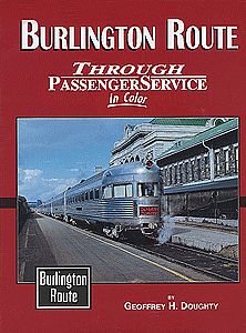 Morning-Sun Burlington Route Through Passenger Service in Color Model Railroading Book #1392