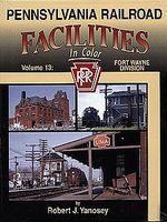 Morning-Sun Penn Railroad Facilities In Color Volume 13 Fort Wayne Division Model Railroad Book #1409 Morning-Sun Penn Railroad Facilities In Color Volume 13 Fort Wayne Division Model Railroad Book #1409