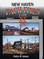 New Haven Facilities In Color Volume 1 Boston Division Model Railroading Book #1412