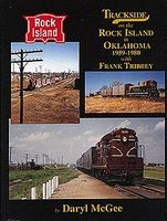 Morning-Sun Trackside on the Rock Island in Oklahoma 1959-1980 Model Railroading Book #1430 Morning-Sun Trackside on the Rock Island in Oklahoma 1959-1980 Model Railroading Book #1430