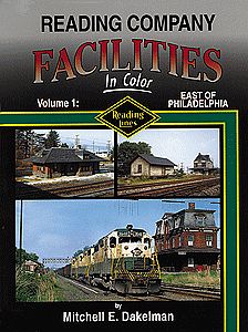 Morning-Sun Reading Company Facilities In Color Volume 1 East of Philadelphia Model Railroading Book #1431