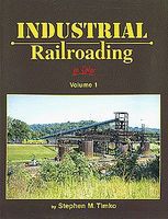 Morning-Sun Industrial Railroading In Color Volume 1 Model Railroading Book #1456 Morning-Sun Industrial Railroading In Color Volume 1 Model Railroading Book #1456