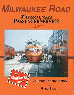 Morning-Sun Milwaukee Road Through Passenger Service in Color Volume 1 Model Railroading Book #1479