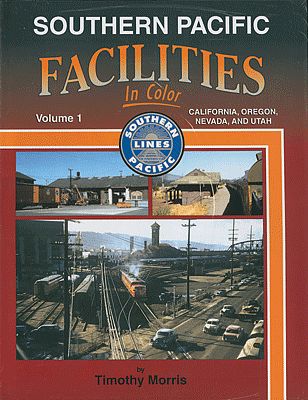 Morning-Sun Southern Pacific Facilities In Color Volume 1 Model Railroading Book #1492