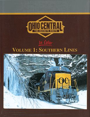 Morning-Sun Ohio Central in Color Volume 1 Southern Lines Model Railroading Book #1497