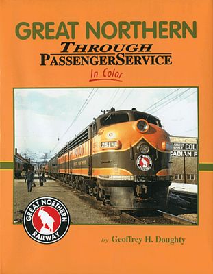 Morning-Sun Great Northern Through Passenger Service In Color Model Railroading Book #1505