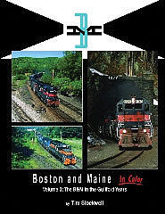 Morning-Sun Boston and Maine Volume 3 In Color Model Railroading Book #1534