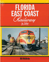 Morning-Sun Florida East Coast Railway In Color Model Railroading Book #1546 Morning-Sun Florida East Coast Railway In Color Model Railroading Book #1546