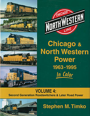 Morning-Sun Chicago & North Western Power in Color Volume 4 Model Railroading Book #1573