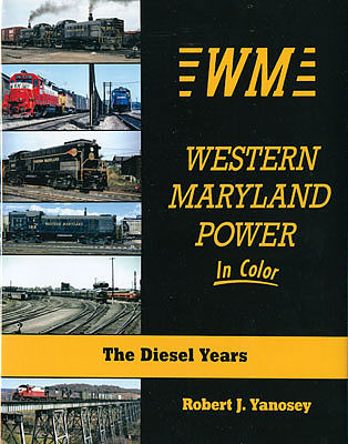 Morning-Sun Western Maryland Power in Color Model Railroading Book #1575