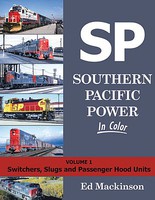 Morning-Sun Southern Pacific Power in Color Volume 1-Switchers, Slugs and Passenger Hood Units Morning-Sun Southern Pacific Power in Color Volume 1-Switchers, Slugs and Passenger Hood Units
