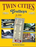 Morning-Sun Twin Cities Trolleys In Color Hardcover, 128 Pages, All Color Morning-Sun Twin Cities Trolleys In Color Hardcover, 128 Pages, All Color