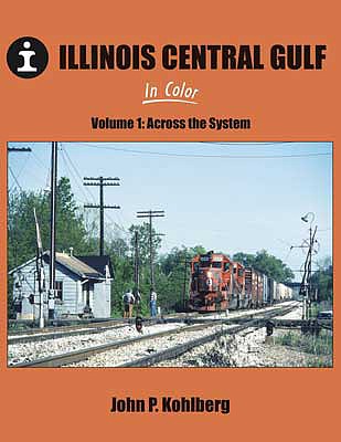 Morning-Sun Illinois Central Gulf In Color Volume 1-Across the System