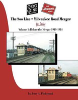 Morning-Sun The Soo Line Milwaukee Road Merger In Color Volume 1-Before The Merger 1949 1984 Morning-Sun The Soo Line Milwaukee Road Merger In Color Volume 1-Before The Merger 1949 1984