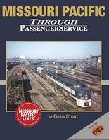 Morning-Sun Missouri Pacific Through Passenger Service In Color Morning-Sun Missouri Pacific Through Passenger Service In Color