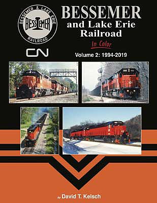 Morning-Sun Bessemer and Lake Erie Railroad in Color Volume 2- 1994-2019 Hardcover, 128 Pages