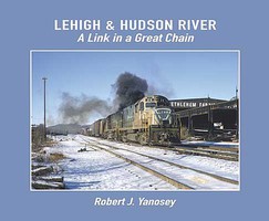 Lehigh & Hudson River-A Link in a Great Chain Softcover