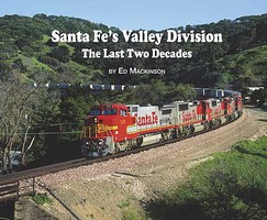 Santa Fe's Valley Division-The Last Two Decades Softcover