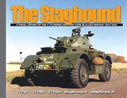 The Staghound - T17E Series Armored Cars in Allied Service 1940-1945 Military History Book #66